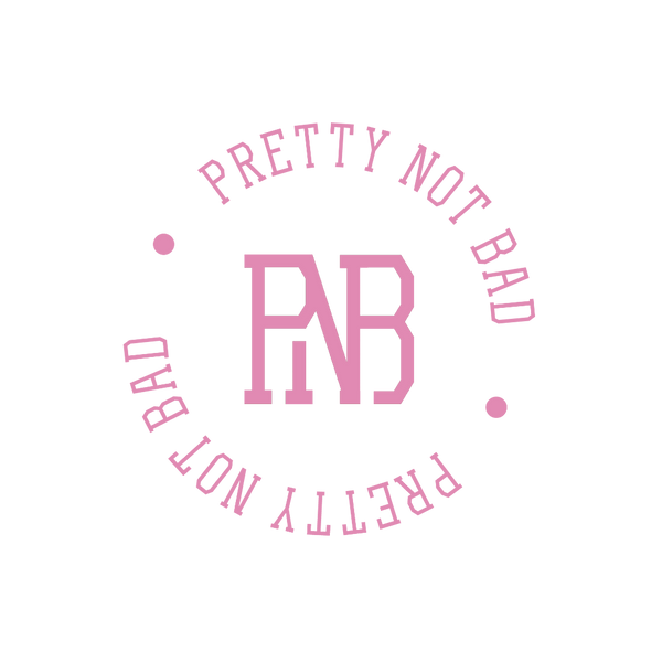 Pretty Not Bad